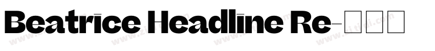 Beatrice Headline Re字体转换